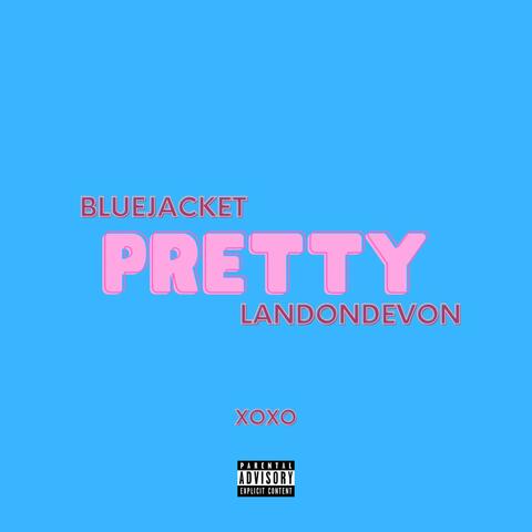 Pretty (feat. Landon DeVon)