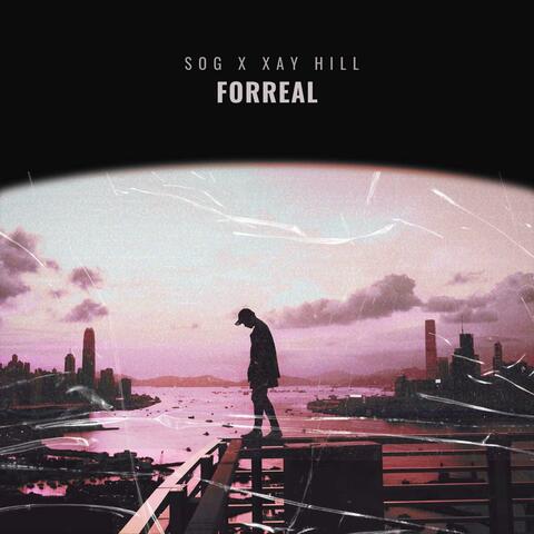 FORREAL (feat. Xay Hill)