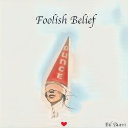Foolish Belief