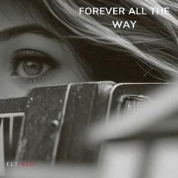 Forever all the way