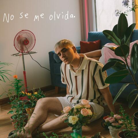 No se me olvida