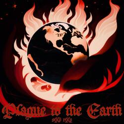 Plague to the Earth