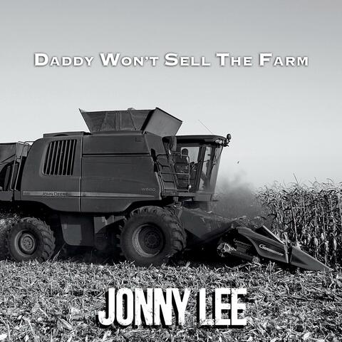 Daddy Won't Sell The Farm