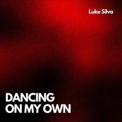 Dancing On My Own