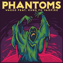 Phantoms (feat. Kung Fu Vampire)