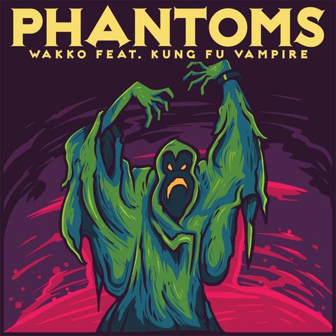 Phantoms (feat. Kung Fu Vampire)