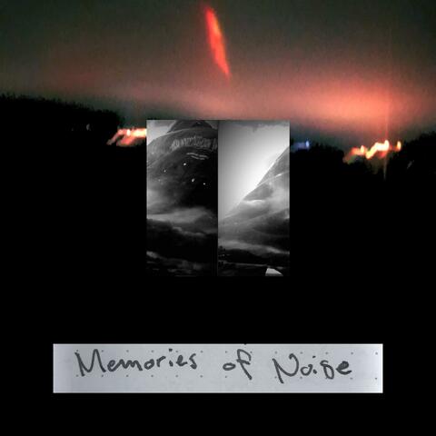 Memories of Noise