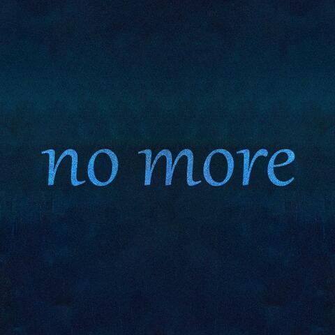 No More