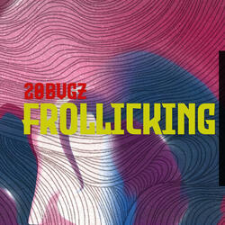 FROLLICKING