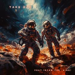 Take Off (feat. Ryan The King)