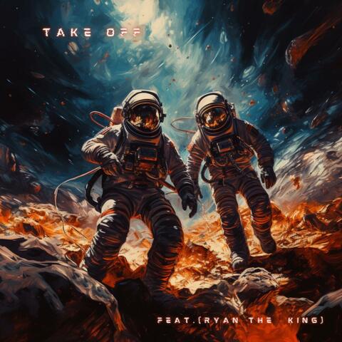 Take Off (feat. Ryan The King)