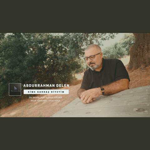 Kime Gardas Diyeyim