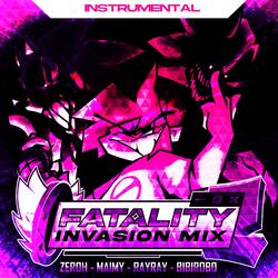 Fatality Invasion Mix V2