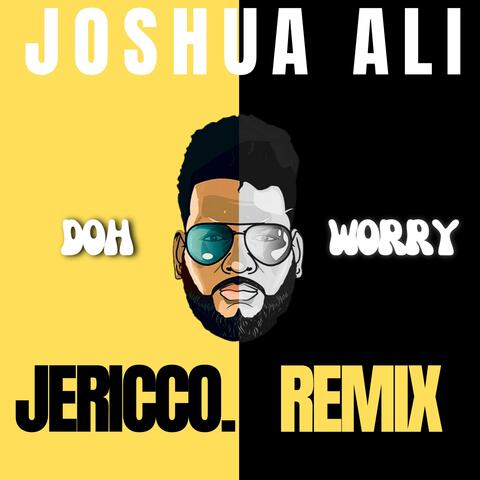 Doh Worry (Jericco. Remix)