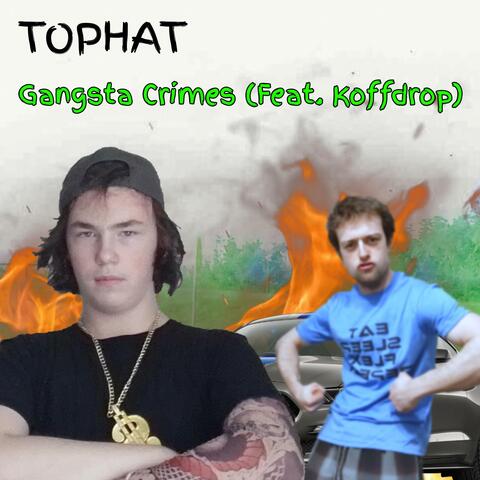 Gangsta Crimes (feat. Koffdrop)