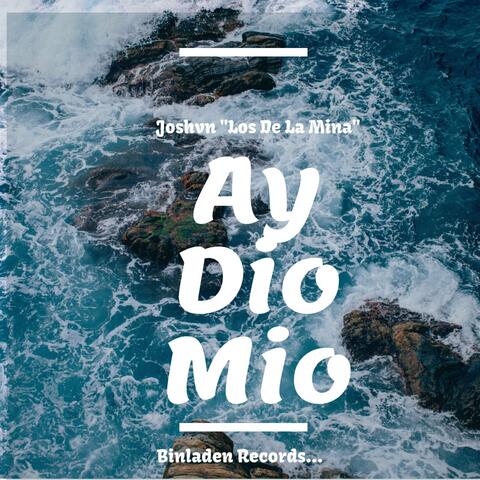 Ay Dio Mio