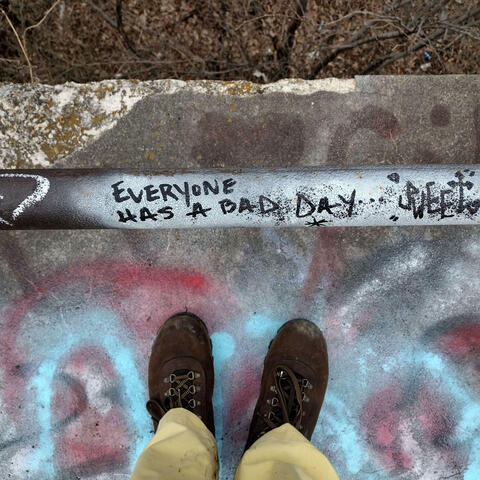 Everyone Has a Bad Day...