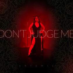 Don't Judge Me