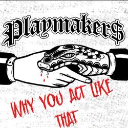 Why you act like that