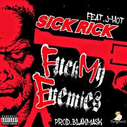 Fuck my enemies (feat. Sick rick & Don Sazón)