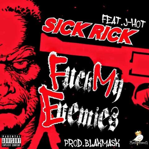 Fuck my enemies (feat. Sick rick & Don Sazón)