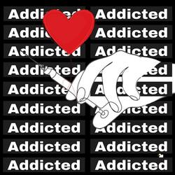 Addicted to you