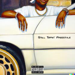 Still Tippin' Freestyle