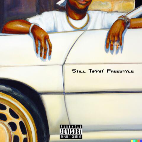 Still Tippin' Freestyle