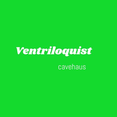 Ventriloquist
