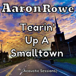 Tearin Up A Smalltown