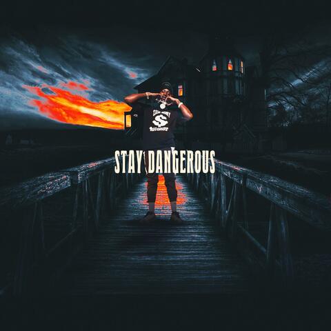 $tay Dangerous