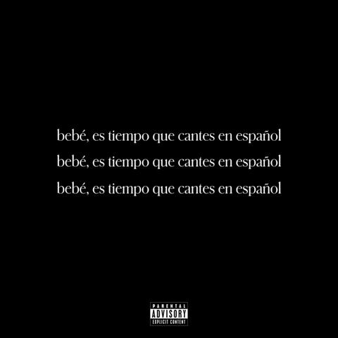bebé, es tiempo que cantes en español