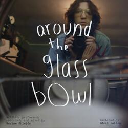 around the glass bowl
