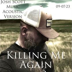 Killing Me Again (Acoustic)