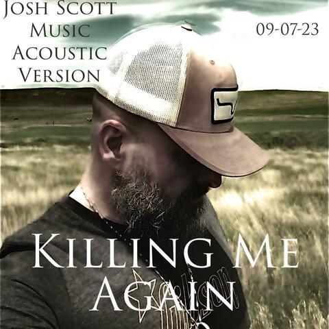 Killing Me Again (Acoustic)