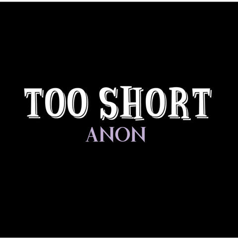 Too short