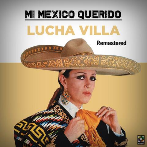 Mi Mexico Querido Remastered