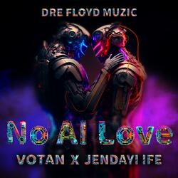 No AI Love (feat. Jendayi Ife)