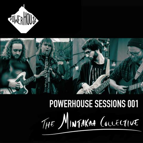 Powerhouse Sessions 001: The Mintakaa Collective