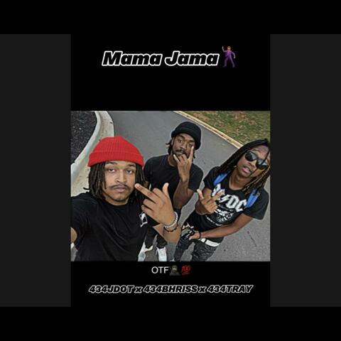 Mama Jama (feat. 434TRAY & BHRISS)