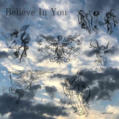 Believe In You