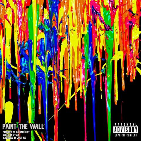 Paint the wall (feat. Dj darkshot )