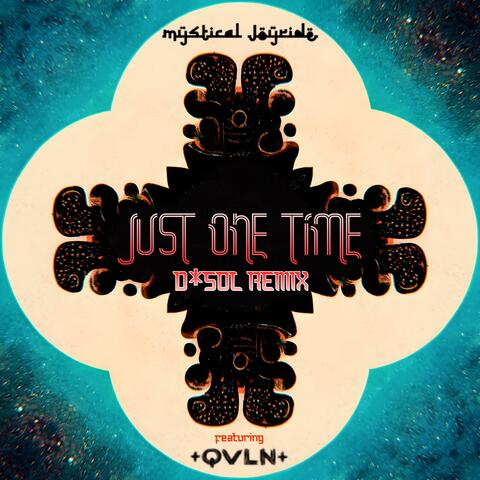 Just One Time (D*Sol Remix)