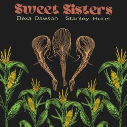Sweet Sisters (feat. Stanley Hotel)
