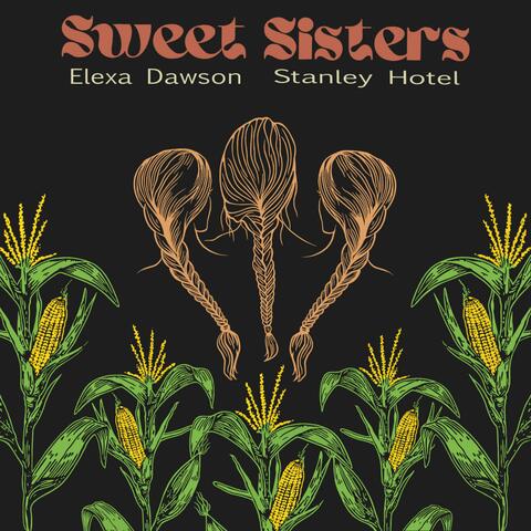 Sweet Sisters (feat. Stanley Hotel)
