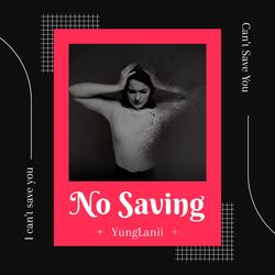 No Saving