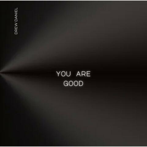 You Are Good