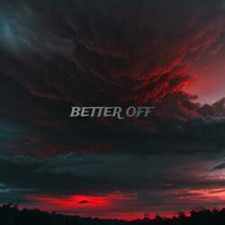 BETTER OFF