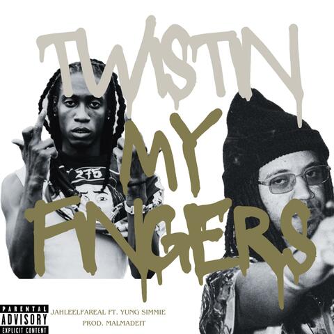 Twistin' My Fingers (feat. Yung Simmie)