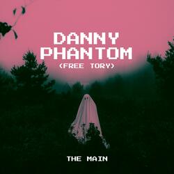 DANNY PHANTOM (Free Tory) [AMERICAN PSYCO]